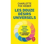 Les douze désirs universels Charlotte Fox Weber (Auteur)