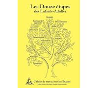 Les Douze etapes des Enfants-Adultes / French 12 Step Workbook