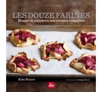 Les douze farines - Manuel de pâtisserie aux céréales complètes de Clea (2012) Broché