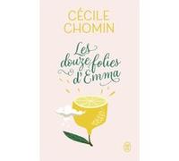 Les douze folies d'Emma Cécile Chomin (Auteur)