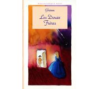 Les douze frères ; L'ondine dans l'étang ; Les trois plumes