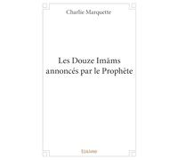 Les Douze Imams annoncés par le Prophète
