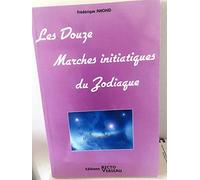 Les douze marches initiatiques du zodiaque