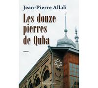Les douze pierres de Quba - Jean-Pierre Allali - Glyphe - broché - Roman