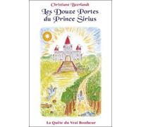 Les Douze Portes Du Prince Sirius - La Quête Du Vrai Bonheur