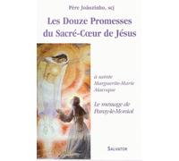 Les douze promesses du Sacré-Coeur de Jésus A sainte Marguerite-Marie Alacoque, Le message de Paray-le-Monial - PERE JOAOZINHO - Salvator - broché - Essai