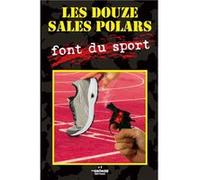 Les douze sales polars font du sport Collectif : Wack, Vi (Auteur)