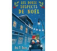 Les Douze Suspects de Noël: Un roman Cosy Mystery parfait pour l'hiver !