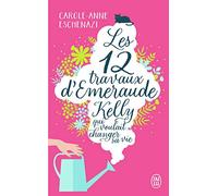 Les douze travaux d’Émeraude Kelly qui voulait changer sa vie