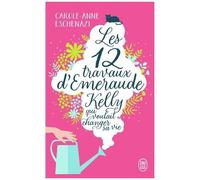 Les Douze Travaux D'emeraude Kelly Qui Voulait Changer Sa Vie