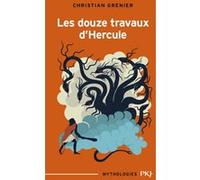 Les douze travaux d'Hercule Christian Grenier (Auteur)