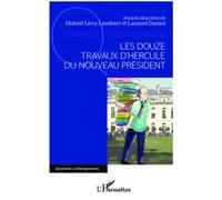 Les douze travaux d'Hercule du nouveau Président Hubert Lévy-Lambert (Auteur), Laurent Daniel (Auteur)