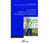 Hubert Lévy-Lambert & Laurent Daniel – Les douze travaux d'Hercule du nouveau Président – Broché