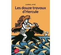 Les douze travaux d'Hercule Gabriel Aymé (Auteur), Bruno Heitz (Conception couverture ou illustration)