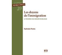 Les doyens de l'immigration Le troisième âge immigré en Belgique - Nathalie Perrin - Academia Eds - broché - Etude