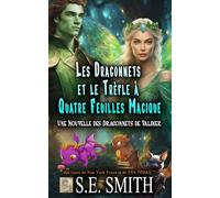 Les dragonnets et le trèfle à quatre feuilles magique: Une Nouvelle des Dragonnets de Valdier