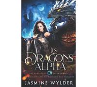 Les Dragons Alpha: Une Romance de Harem Inversé
