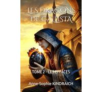 Les dragons de Callista: Tome 2 Les Effacés