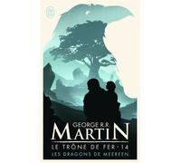 Les dragons de Meereen - George R.R. Martin - J'ai Lu - Poche - Roman