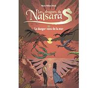 Les dragons de Nalsara compilation, Tome 03: Le danger venu de la mer