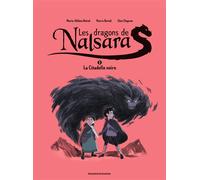 Les dragons de Nalsara, Tome 03 La citadelle noire Dragons de Nalsara 3 NE - Glen Chapron - Bd Kids - broché - Bande dessinée jeunesse