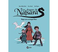 Les dragons de Nalsara, Tome 04: Magie noire et dragon blanc