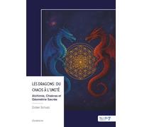 Les Dragons : du Chaos à l'Unité