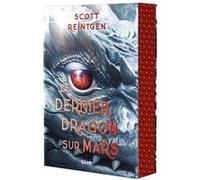 Les Dragons-nefs - Livre 01 Le Dernier Dragon sur Mars (broché) Scott Reintgen (Auteur), Ariane Linstrumelle (Traduction)