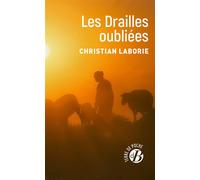 Les drailles oubliées - Christian Laborie - Deboree Eds - Poche - Roman