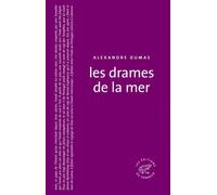 Les Drames de la mer - Alexandre Dumas Père - Du Sonneur Eds - broché - Roman