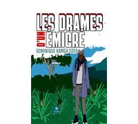 Les drames d'un émigré - Dominique Kamga Sofo - Le Lys Bleu - broché - Roman