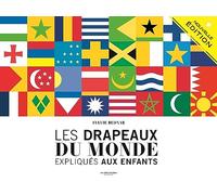 Les Drapeaux Du Monde Expliqués Aux Enfants