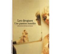 Les Drogues: Une passion maudite