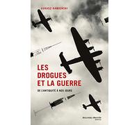 Les drogues et la guerre: de l'Antiquité à nos jours