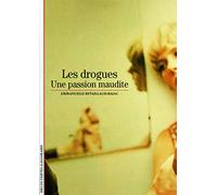 Les Drogues: Une passion maudite