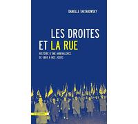 Les droites et la rue: Histoire d'une ambivalence, de 1880 à nos jours