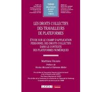 Les droits collectifs des travailleurs de plateformes Étude sur le champ d'application personnel des droits collectifs dans le contexte des plateformes numériques - Matthieu Vicente - Lgdj - broché -