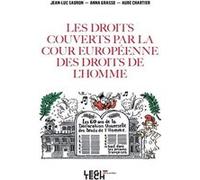 Les droits couverts par la Cour Européenne des Droits de l'Homme Jean-Luc Sauron (Auteur), Anna Grasso (Auteur), Aude Chartier (Auteur)