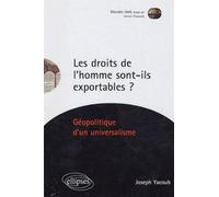 Les droits de l’homme sont-ils exportables ? Géopolitique d'un universalisme - Joseph Yacoub - Ellipses - broché - Essai