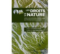 Les droits de la Nature Vers un nouveau paradigme de protection du vivant - Camille de Toledo - Le Pommier - broché - Essai
