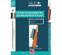 Les droits de la personnalité des personnes morales de droit privé Premier prix de thèse 2011 publié avec le soutien de la caisse des dépôts - Hélène Martron - Lgdj - broché - Etude