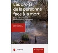 Les droits de la personne face a la mort Cécile Castaing (Auteur)