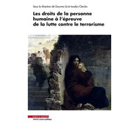 Les droits de la personne humaine à l'épreuve de la lutte contre le terrorisme