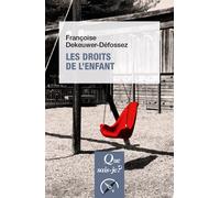 Les droits de l'enfant - Françoise Dekeuwer-Défossez - Que Sais-Je - Poche - Essai