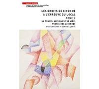 Les droits de l'homme à l'épreuve du local - Tome 2 Catherine Le Bris (Auteur)
