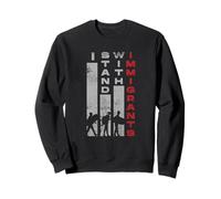 Les Droits de l'homme des immigrés et Moi-même soutenons Les immigrés Sweatshirt