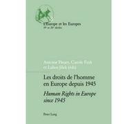 Les Droits de lhomme en Europe Depuis 1945 Human Rights in Europe Since 1945 Antoine Fleury (Auteur)