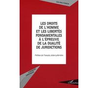 Les Droits De L'homme Et Les Libertés Fondamentales À L'épreuve De La Dualité De Juridictions