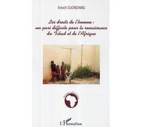 Les droits de l'homme: un pari difficile pour la renaissance du Tchad et de l'Afrique - Enoch Djondang - L'harmattan - broché - Essai