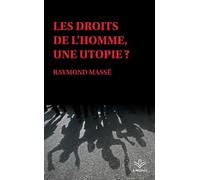 Les droits de l'homme, une utopie ?